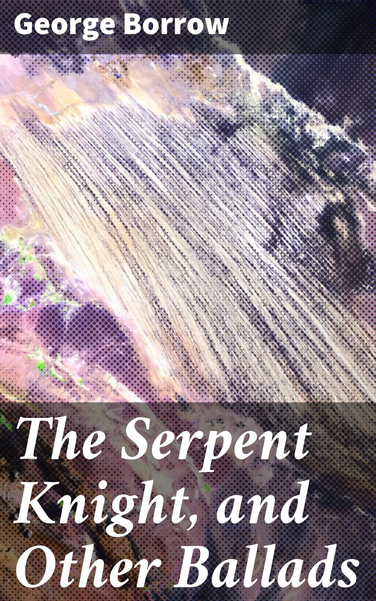 The Serpent night and Other Ballads